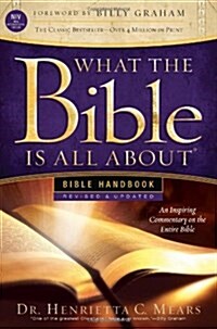 What the Bible Is All about Handbook Revised NIV Edition: A Study for Adults Through the Life of Jesus, Designed to Inform and Inspire! (Paperback, 3)