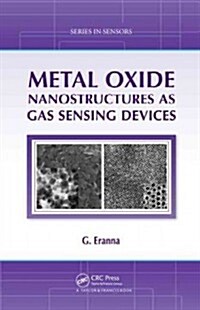 Metal Oxide Nanostructures as Gas Sensing Devices (Hardcover)