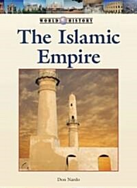 The Islamic Empire (Library Binding)