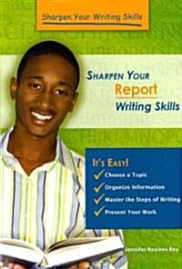 Sharpen Your Report Writing Skills (Paperback)