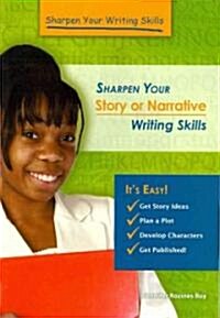 Sharpen Your Story or Narrative Writing Skills (Paperback)