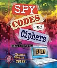 Spy Codes and Ciphers (Library Binding)