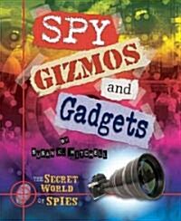 Spy Gizmos and Gadgets (Library Binding)