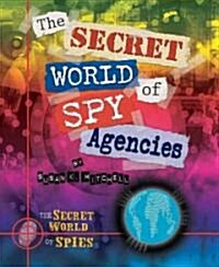 The Secret World of Spy Agencies (Library Binding)