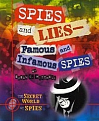 Spies and Lies: Famous and Infamous Spies (Paperback)