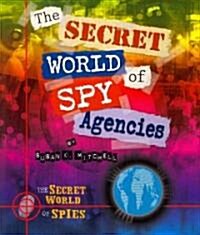 The Secret World of Spy Agencies (Paperback)