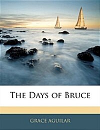 The Days of Bruce (Paperback)