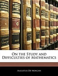 On the Study and Difficulties of Mathematics (Paperback)