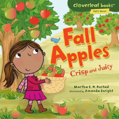 Fall Apples: Crisp and Juicy (Library Binding)