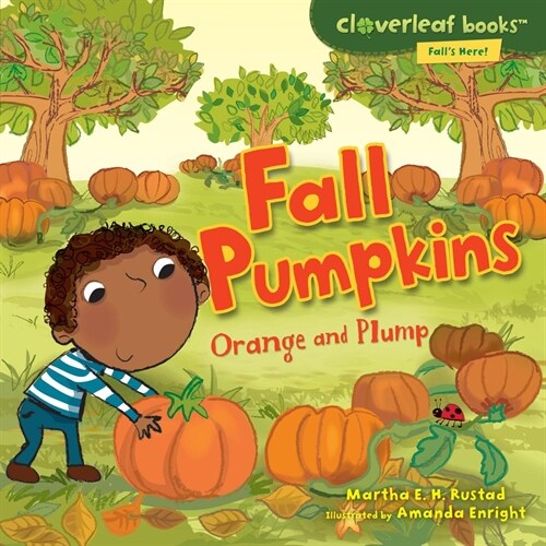 Fall Pumpkins: Orange and Plump (Library Binding)