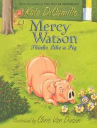 Mercy Watson Thinks Like a Pig (Prebound, Bound for Schoo)