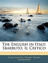 The English in Italy: Sbarbuto. Il Critico (Paperback)