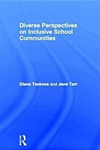 Diverse Perspectives on Inclusive School Communities (Hardcover)