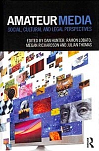 Amateur Media : Social, Cultural and Legal Perspectives (Hardcover)