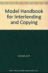 Model Handbook for Interlending and Copying (Hardcover)