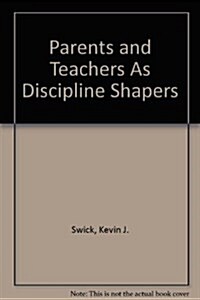 Parents and Teachers As Discipline Shapers (Paperback)