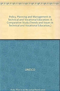 Policy, Planning and Management in Technical and Vocational Education (Paperback)