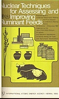 Nuclear Techniques for Assessing and Improving Ruminant Feeds (Paperback)