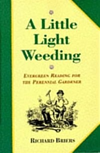 A Little Light Weeding (Paperback)
