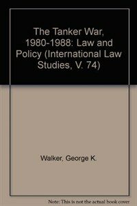 The tanker war, 1980-88 : law and policy