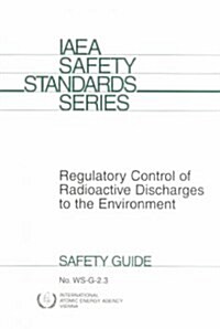 Regulatory Control of Radioactive Discharges to the Environment (Paperback)