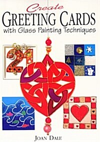 Create Greeting Cards With Glass Painting Techniques (Paperback)