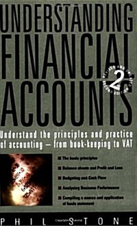 Understanding Financial Accounts : Understand the Principles and Practice of Accounting - From Book-keeping to VAT (Paperback, 2 Revised edition)