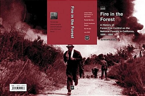 Fire in the Forest: A History of Forest Fire Control on the National Forests in California, 1898 - 1956 (Paperback)