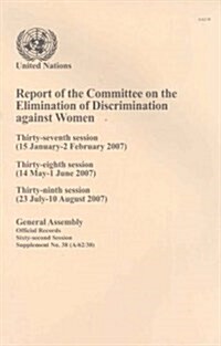 Report of the Committee on the Elimination of Discrimination Against Women (Paperback)