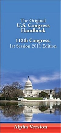 The Original U. S. Congress Handbook 2011 (Paperback, Spiral)