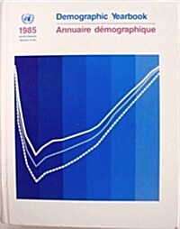 Demographic Yearbook/Annuaire Demographique, 1985 (Hardcover, 37th)