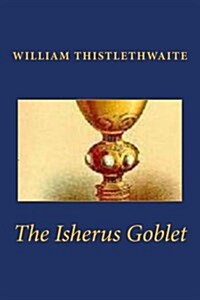 The Isherus Goblet (Paperback)