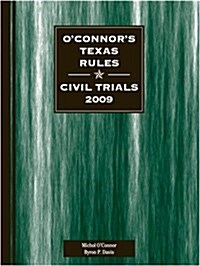 OConnors Texas Rules Civil Trials 2009 (Paperback)