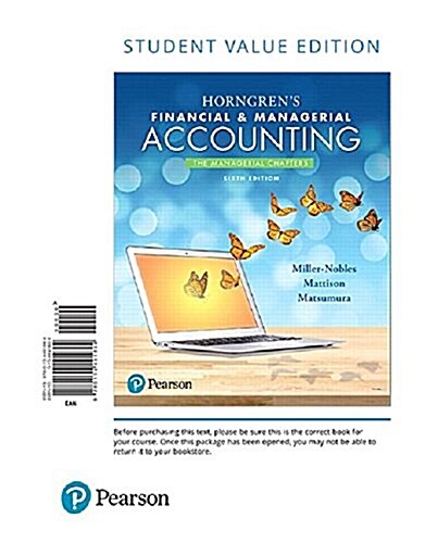 Horngrens Financial & Managerial Accounting, the Managerial Chapters, Student Value Edition Plus Mylab Accounting with Pearson Etext -- Access Card P (Loose Leaf, 6)