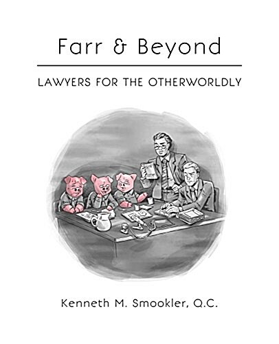 Farr & Beyond: Lawyers for the Otherworldly (Paperback)