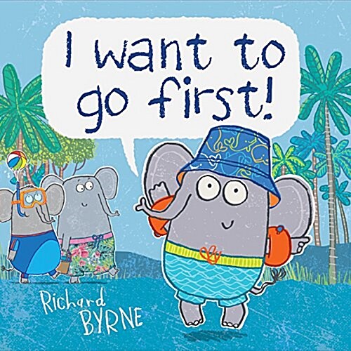 I Want to Go First! (Hardcover)