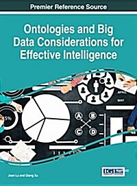 Ontologies and Big Data Considerations for Effective Intelligence (Hardcover)