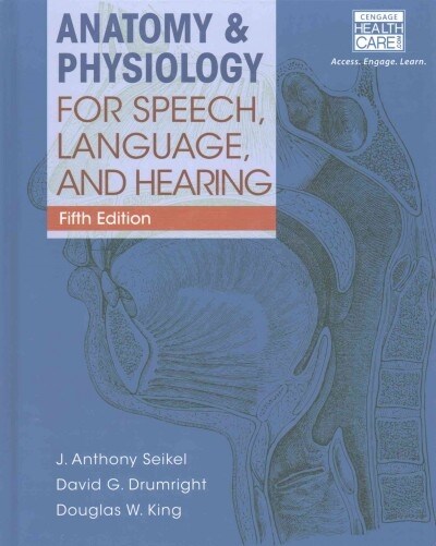 Anatomy & Physiology for Speech, Language, and Hearing + Anatesse Software Printed Access Card + Mindtap Speech & Language Pathology, 1 Term 6 Months  (Hardcover, 5th, PCK)