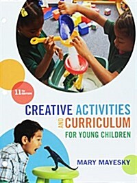 Bundle: Creative Activities and Curriculum for Young Children, Loose-Leaf Version, 11th + Mindtap Education, 1 Term (6 Months) Printed Access Card (Other, 11)