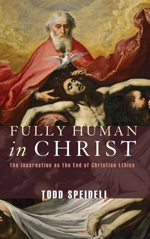 Fully Human in Christ (Hardcover)