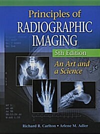 Principles of Radiographic Imaging + Coursemate Printed Access Card (Hardcover, 5th, PCK)