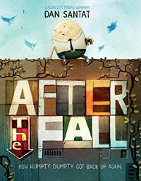 After the Fall (How Humpty Dumpty Got Back Up Again) (Hardcover)