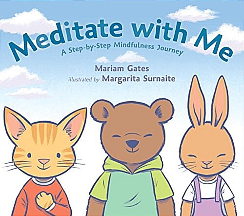 Meditate with Me: A Step-By-Step Mindfulness Journey (Hardcover)