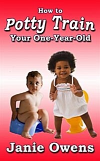 How to Potty Train Your One-Year-Old (Paperback)