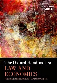 The Oxford Handbook of Law and Economics : Volume 1: Methodology and Concepts, Volume 2: Private and Commercial Law, and Volume 3: Public Law and Lega (Paperback)