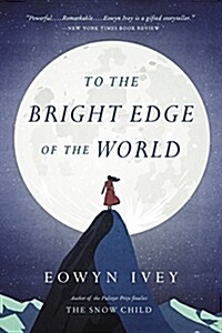 To the Bright Edge of the World (Paperback, Reprint)