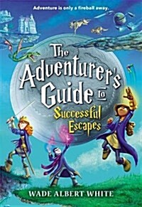 The Adventurers Guide to Successful Escapes (Paperback, Reprint)