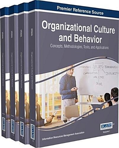 Organizational Culture and Behavior: Concepts, Methodologies, Tools, and Applications, 4 Volume (Open Ebook)