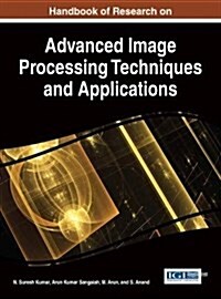 Advanced Image Processing Techniques and Applications (Hardcover)