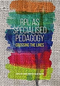 Rpl as Specialised Pedagogy: Crossing the Lines (Paperback)